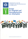 Europa für Sicherheit und Gesundheitsschutz am Arbeitsplatz.