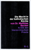 Die Macht in der katholischen Kirche.