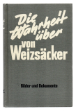 Die Wahrheit über Weizsäcker.