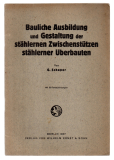 Bauliche Ausbildung und Gestaltung der stählernen Zwischenstützen stählerner Überbauten.