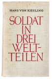 Soldat in drei Weltteilen.