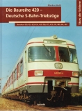 Die Baureihe 420 - Deutsche S-Bahn-Triebzüge.