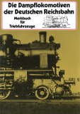 Die Dampflokomotiven der Deutschen Reichsbahn.