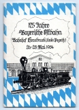 Festschrift zum 125jährigen Jubiläum Bayerische Ostbahn, Bahnhof Hersbruck (links Pegnitz) 26.-28. Mai 1984.
