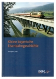 Kleine bayerische Eisenbahngeschichte.