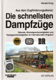 Die schnellsten Dampfzüge.
