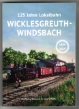 125 Jahre Lokalbahn Wicklesgreuth - Windsbach.