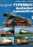 Das große Typenbuch deutscher Lokomotiven.