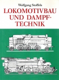 Lokomotivbau und Dampftechnik.