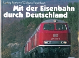 Mit der Eisenbahn durch Deutschland.