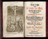 Das Licht und die Liebe der Welt, Jesus Christus der Gekreuzigte, auf dem schmerzhaften Kreuzwege vorgestellt.