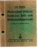 Praktischer Führer durch das Zoll- und Verbrauchssteuerrecht.
