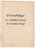 Vorschläge zur friedlichen Lösung der deutschen Frage.