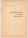 Der Massenmensch und seine Überwindung.