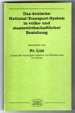 Das deutsche National-Transport-System in volks- und staatswirthschaftlicher Beziehung beleuchtet.